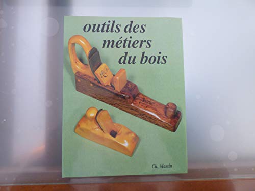 Imagen de archivo de Outils des mtiers du bois a la venta por medimops