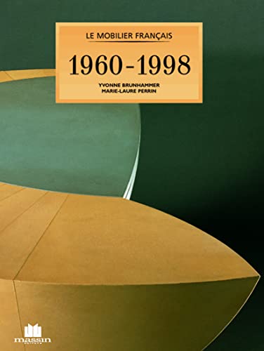 Le Mobilier Francais: 1960-1998 (9782707203380) by Yvonne Brunhammer