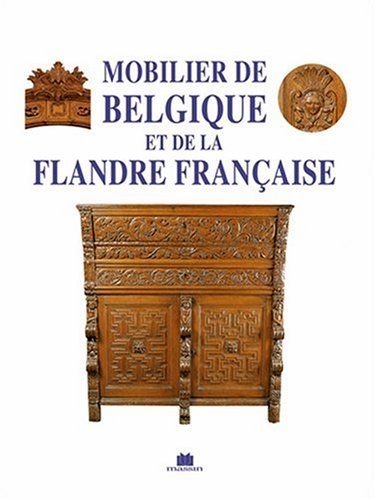 Imagen de archivo de Mobilier de Belgique et de la Flandre franaise a la venta por Arundel Books