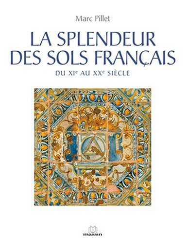 Imagen de archivo de La Splendeur des sols franais Pillet, Marc a la venta por MaxiBooks