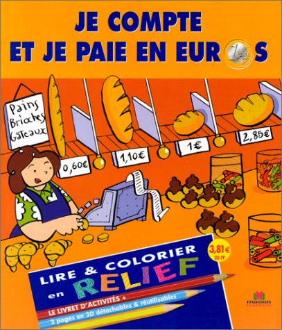 Imagen de archivo de Je compte et Je paie en euros. Lire et Colorier en relief a la venta por Le Monde de Kamlia