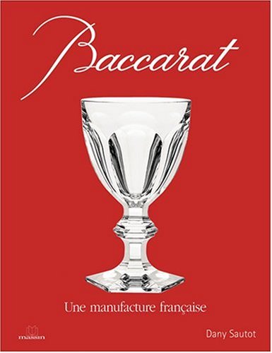 Beispielbild fr Baccarat, une manufacture franaise zum Verkauf von Livreavous