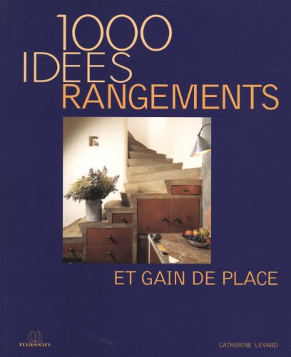 Beispielbild fr 1000 id es de rangements et gain de place (French Edition) zum Verkauf von ThriftBooks-Atlanta