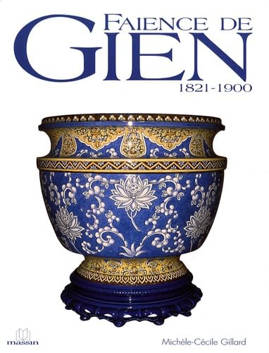 9782707205551: Faence de Gien (1821-1900)