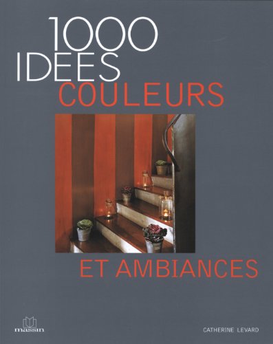 9782707205681: 1000 ides couleurs et ambiances