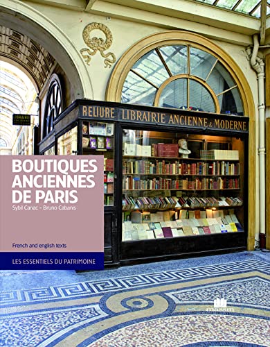 Beispielbild fr Boutiques Anciennes De Paris. Ancient Boutiques Of Paris zum Verkauf von RECYCLIVRE