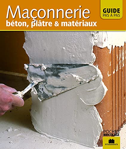 Stock image for Maçonnerie : B ton, platre et mat riaux: B ton, plâtre & mat riaux for sale by WorldofBooks