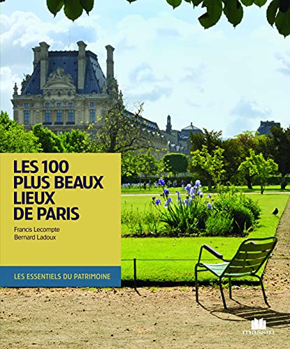 Stock image for Les 100 plus beaux lieux de Paris: French and english text for sale by ThriftBooks-Atlanta