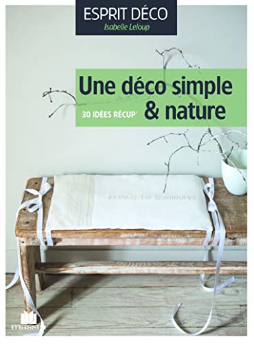 Beispielbild fr Une dco simple & nature : 30 ides rcup' zum Verkauf von Ammareal