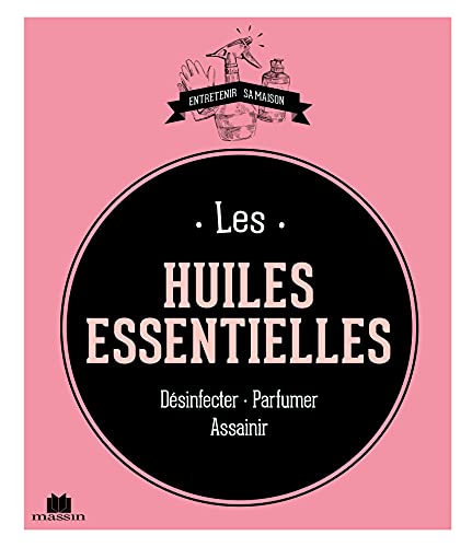 Beispielbild fr Les Huiles Essentielles : Dsinfecter, Parfumer, Assainir zum Verkauf von RECYCLIVRE