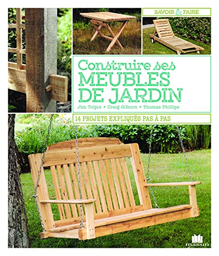 Beispielbild fr Construire ses meubles de jardin zum Verkauf von medimops