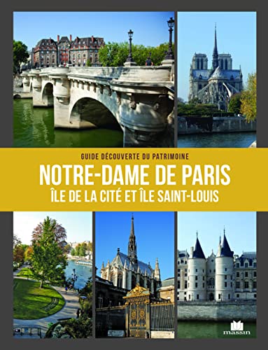 Stock image for Notre Dame de Paris: ile de la cit et ile saint louis (Guide touristique) (French Edition) for sale by GF Books, Inc.