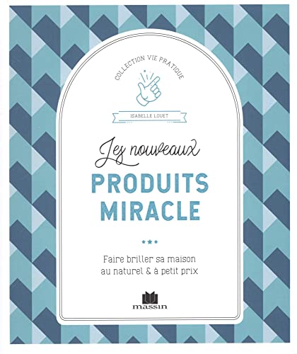 Beispielbild fr Les nouveaux produits miracle: Faire briller sa maison au naturel et  petit prix zum Verkauf von Ammareal