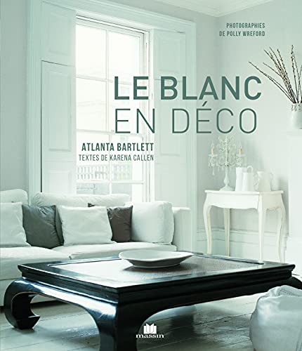 Beispielbild fr Le blanc en dco zum Verkauf von medimops