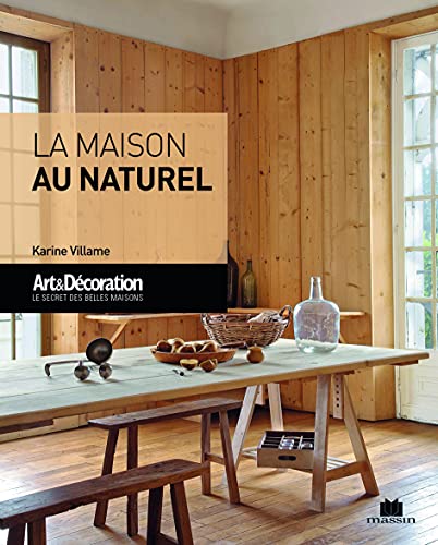 Beispielbild fr La maison au naturel zum Verkauf von Ammareal