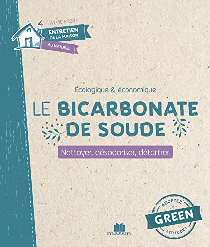 Beispielbild fr Le bicarbonate de soude : Nettoyer, dsodoriser, dtartrer zum Verkauf von medimops