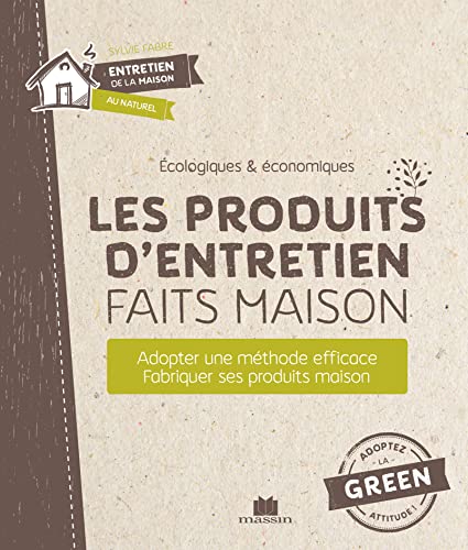 Beispielbild fr Les Produits D'entretien Faits Maison : cologiques & conomiques : Rcurer, Dsinfecter, Parfumer zum Verkauf von RECYCLIVRE