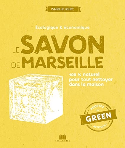Immagine dell'editore per Le savon de Marseille : 100 % naturel pour tout nettoyer dans la maison venduto da medimops