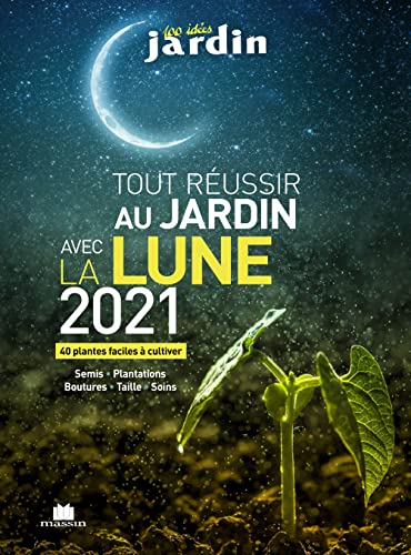 Beispielbild fr Tout russir au jardin avec la Lune : 40 plantes faciles  cultiver zum Verkauf von medimops