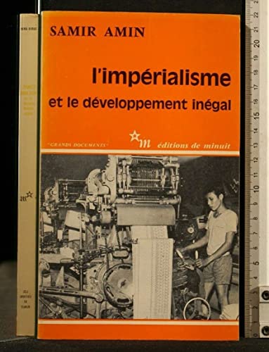 L'impÃ©rialisme et le dÃ©veloppement inÃ©gal (9782707300997) by Amin, Samir