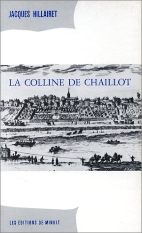 Beispielbild fr La colline de Chaillot zum Verkauf von LIVREAUTRESORSAS