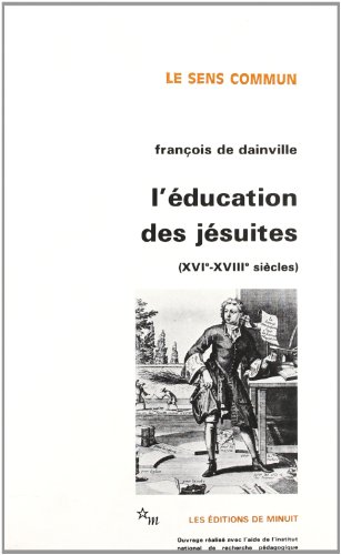 Beispielbild fr L'Education des jsuites XVIe-XVIIIe sicles zum Verkauf von medimops