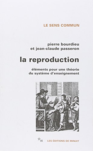 Beispielbild fr La Reproduction : lments d'une thorie du systme d'enseignement zum Verkauf von Better World Books