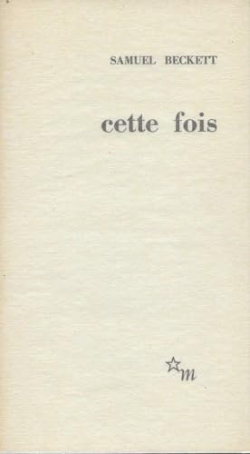 Cette fois (French Edition) (9782707302304) by Beckett, Samuel