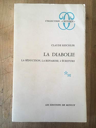 Beispielbild fr La diabolie - La sduction, la renardie, l'criture zum Verkauf von GF Books, Inc.