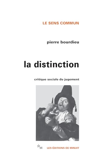 LA DISTINCTION CRITIQUE SOCIALE DU JUGEMENT - BOURDIEU Pierre