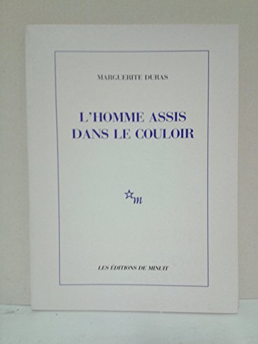 Imagen de archivo de L'Homme Assis Dans Le Couloir (Minuit) (French Edition) (ROMANS) a la venta por SecondSale