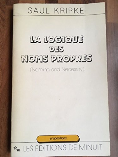 Stock image for LA LOGIQUE DES NOMS PROPRES (NAMING AND NECESSITY) for sale by Revaluation Books