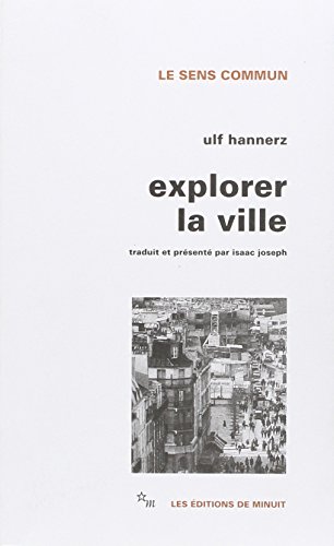 Beispielbild fr Explorer la ville : Elments d'anthropologie urbaine zum Verkauf von medimops