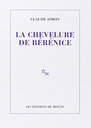 La chevelure de BÃ©rÃ©nice (9782707306609) by Simon, Claude