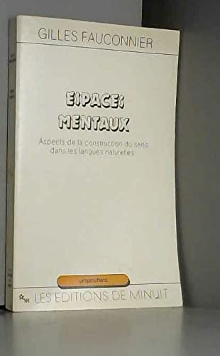 Beispielbild fr Espaces Mentaux : Aspects De La Construction Naturelle Du Sens Dans Les Langues zum Verkauf von RECYCLIVRE