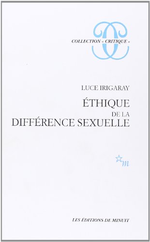 Ã‰thique de la diffÃ©rence sexuelle (9782707306807) by Irigaray, Luce