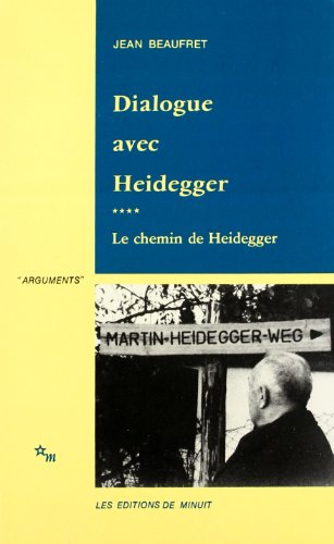 Imagen de archivo de Dialogue avec Heidegger IV. Le chemin de Heidegger a la venta por Books From California