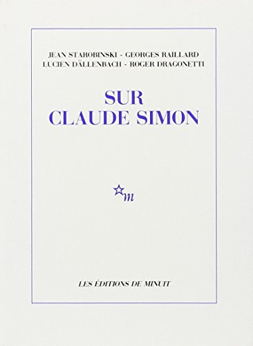 Sur Claude Simon (9782707311214) by Raillard, Georges; Starobinski, Jean