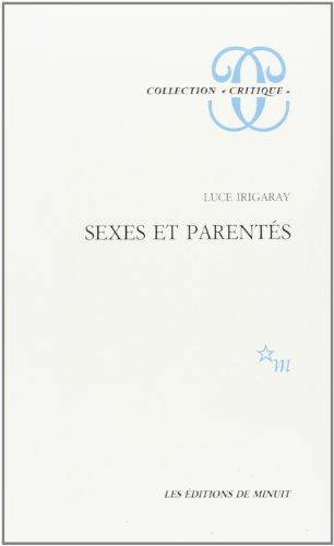 Sexes et parentÃ©s (9782707311276) by Irigaray, Luce