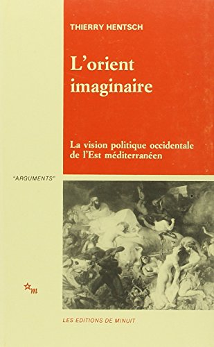 Stock image for L'Orient imaginaire la vision politique occidentale de l'Est m diterran en for sale by ThriftBooks-Atlanta