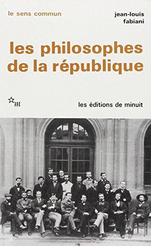 Beispielbild fr Les philosophes de la Rpublique (Le sens commun) zum Verkauf von Revaluation Books