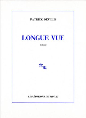 Longue vue (9782707311771) by Deville, Patrick