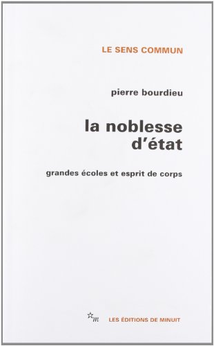 9782707312785: LA NOBLESSE D'ETAT.: Grandes coles et esprit de corps