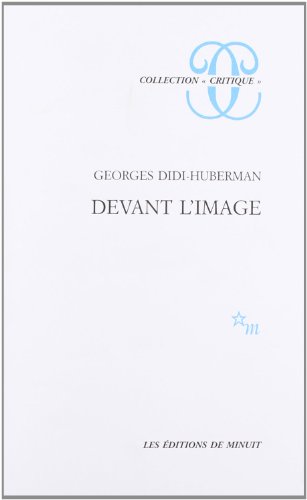 Devant l image. Question posÃ©e aux fins d'une histoire de l'art (9782707313362) by Didi-Huberman, Georges