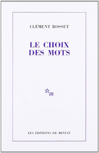 Le choix des mots (9782707315397) by Rosset, ClÃ©ment