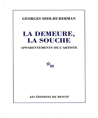 9782707316813: La Demeure, La Souche. Apparentements De L'Artiste