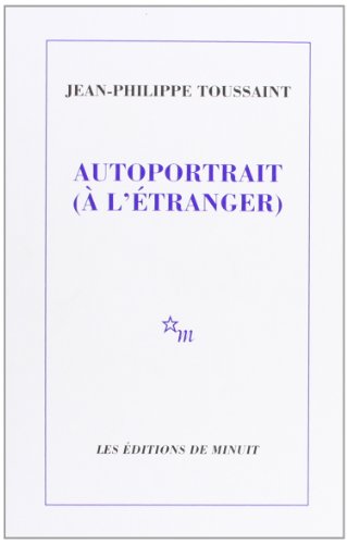 Autoportrait (Ã: l'Ã©tranger) (9782707316998) by Toussaint, Jean-Philippe