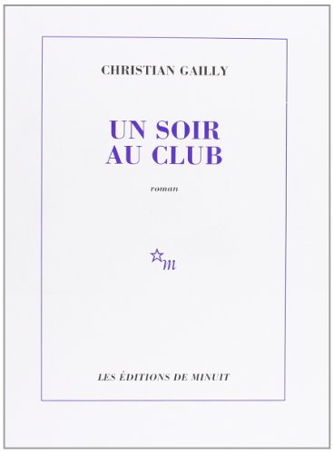 Beispielbild fr Un soir au club : Prix du Livre Inter 2002 zum Verkauf von Ammareal