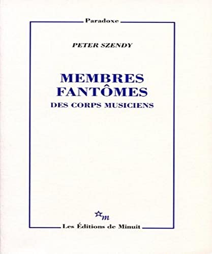 Beispielbild fr Membres fantmes : Des corps musiciens zum Verkauf von medimops