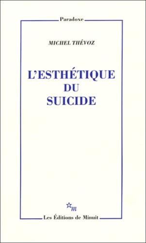 Beispielbild fr L'esthtique du suicide zum Verkauf von Ammareal